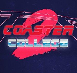 Coaster College 2