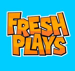 Fresh Plays