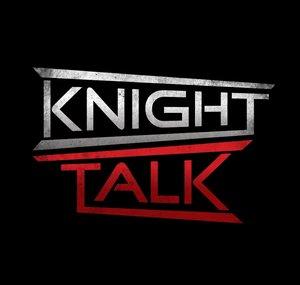 KNIGHT TALK