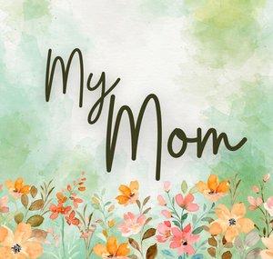 My Mom