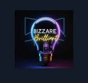 Bizarre & Brilliant