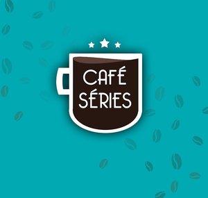 Café Séries