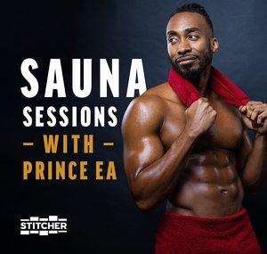 Sauna Sessions with Prince EA