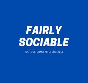 Fairly Sociable