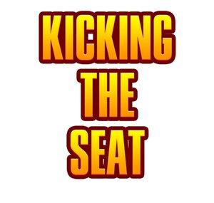 Kicking the Seat