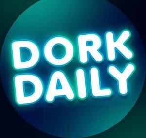 Dork Daily