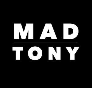 MAD TONY