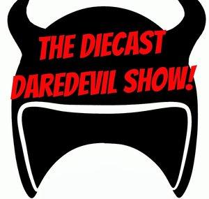 The Diecast DareDevil Show