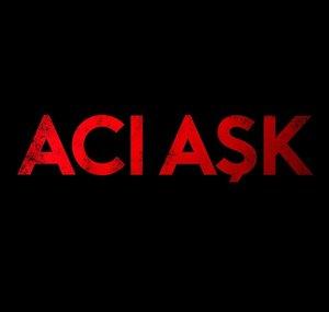 Acı Aşk (Resmi YouTube Kanalı)