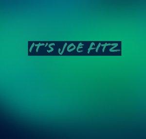 It's Joe Fitz