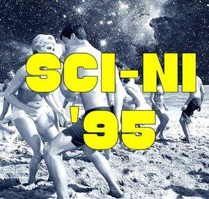 S c i - N i '95 [house & tech]