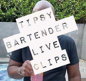 Tipsy Bartender Live Clips