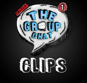 The Group Chat Clips