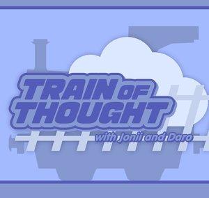 Train of Thought (with Jonii and Daro)