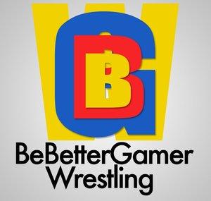 BeBetterGamer Wrestling