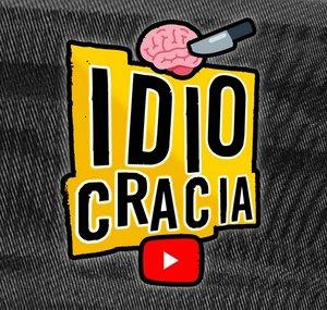 IDIOCRACIA 🔪🧠