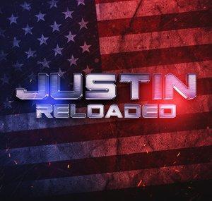 Justin Reloaded