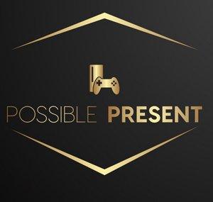POSSIBLE PRESENT