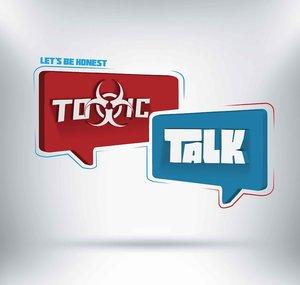 Toxic Talk