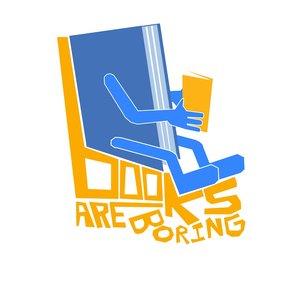 Books Are Boring