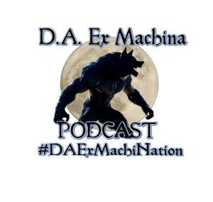 D.A. Ex Machina Podcast