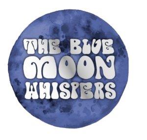 THE BLUE MOON WHISPERS