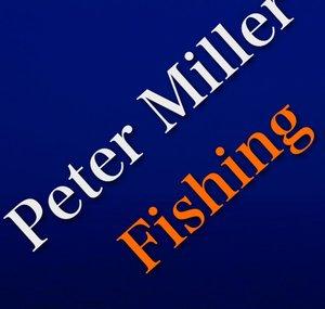 Peter Miller Fishing