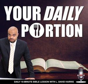 Your Daily Portion with L. David Harris