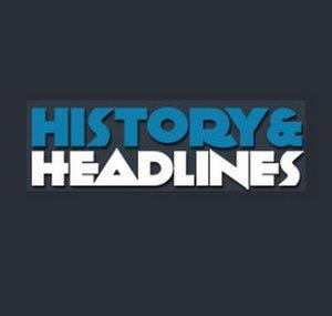 History and Headlines