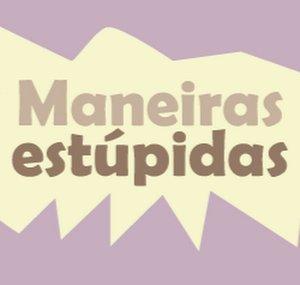Maneiras Estúpidas