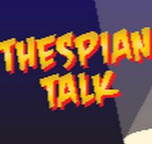 Thespian Talk