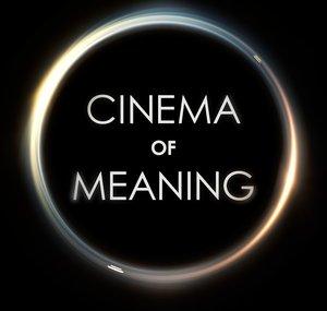 Cinema of Meaning Podcast