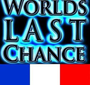 World's Last Chance – français