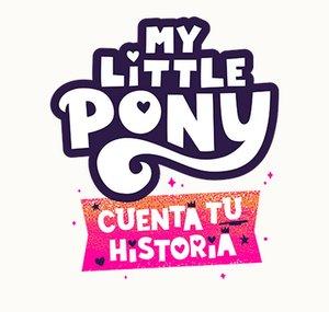 My Little Pony - Cuenta Tu Historia