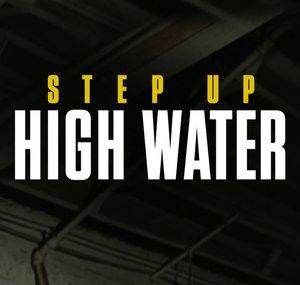 Step Up: High Water