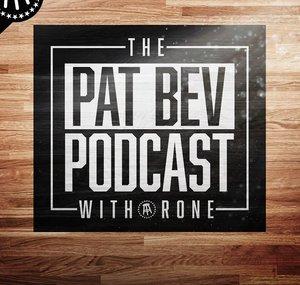 The Pat Bev Podcast with Rone