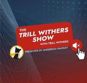 The Trill Withers Show