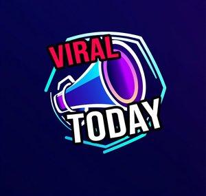 VIRAL TODAY