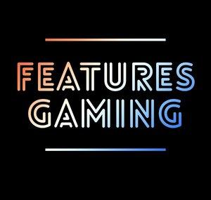 Features Gaming