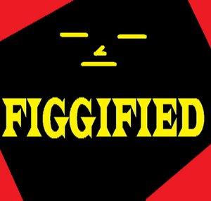 Figgified