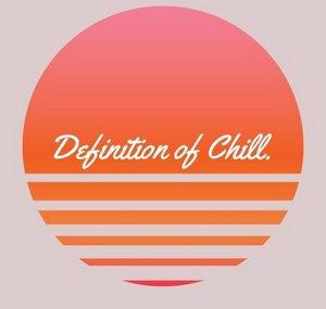 Definition of Chill.