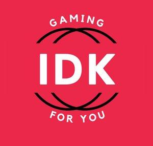 IDK Gaming 4 U