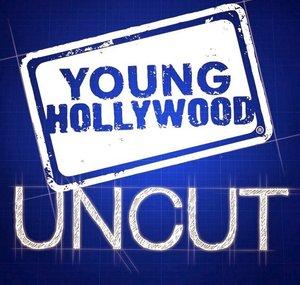 Young Hollywood UNCUT