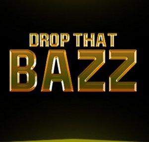 Drop That Bazz