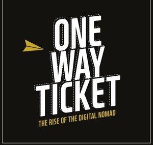 ONE WAY TICKET: The Digital Nomad Documentary