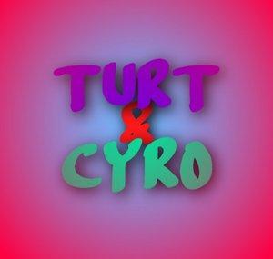 Turt & Cyro