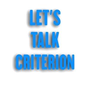 Let's Talk Criterion