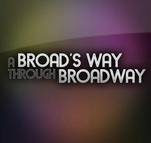 A Broad's Way Through Broadway