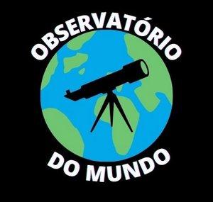 OBSERVATÓRIO DO MUNDO