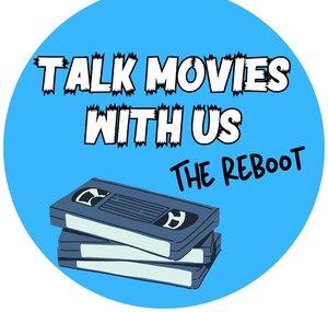 Talk Movies With Us